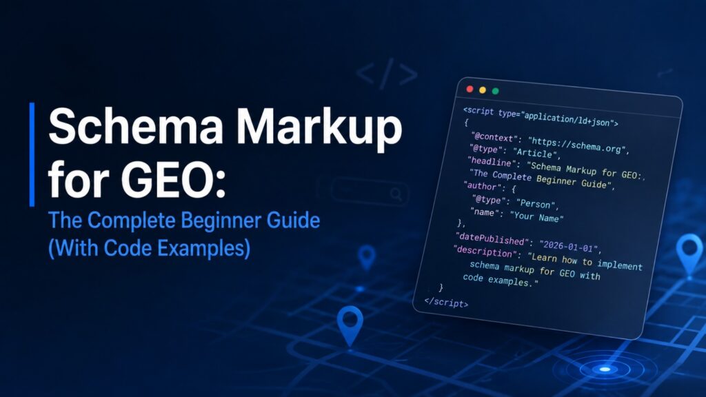 A graphic titled "Schema Markup for GEO: The Complete Beginner Guide (With Code Examples)" featuring a JSON-LD code snippet window set against a blue map grid background with location pin icons.