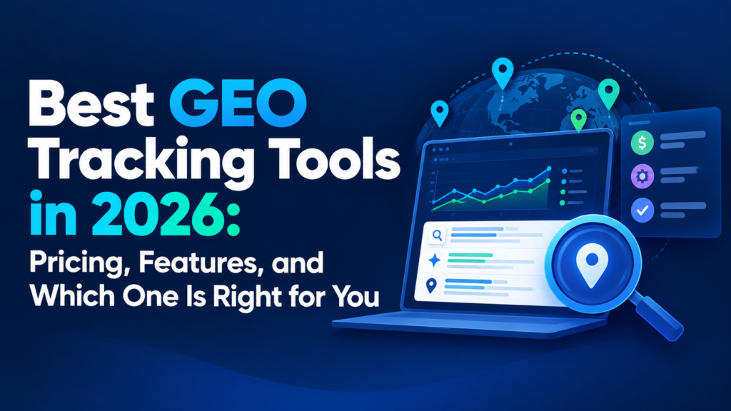 Best GEO tracking tools in 2026 featuring an AI search analytics dashboard, performance charts, global tracking locations, pricing and feature indicators, and a magnifying glass on a dark blue background.