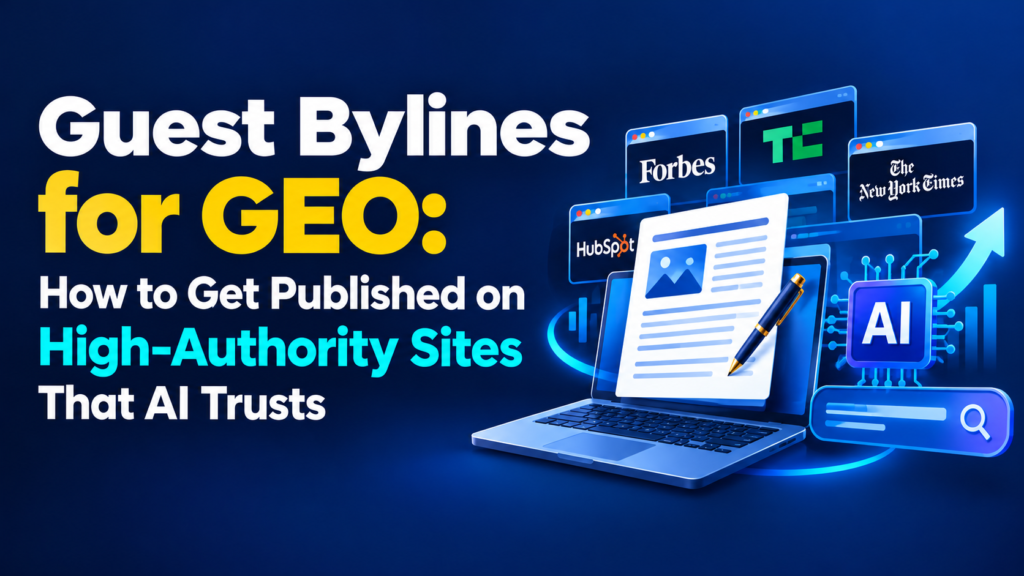 Guest bylines for GEO featuring a laptop, published articles, high-authority websites, and AI search graphics on a dark blue background.