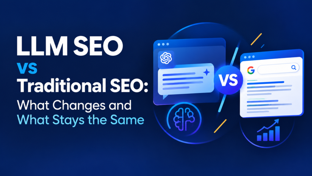 LLM SEO vs traditional SEO comparison graphic showing AI-powered search and traditional search optimization.