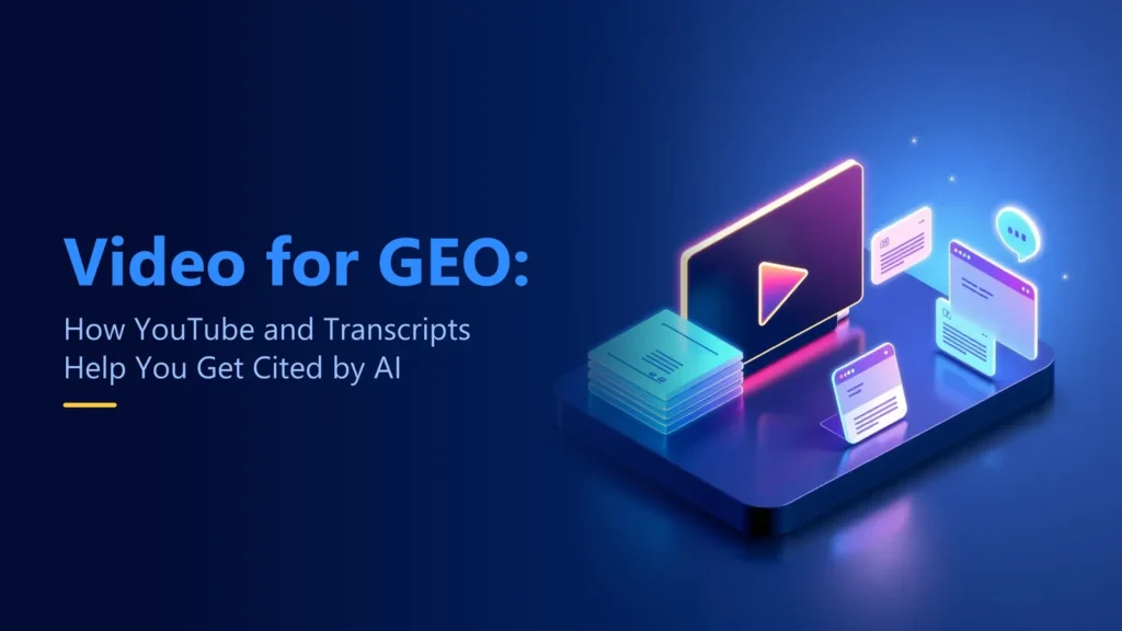 Video for GEO – illustration of a video and its transcript feeding into an AI answer